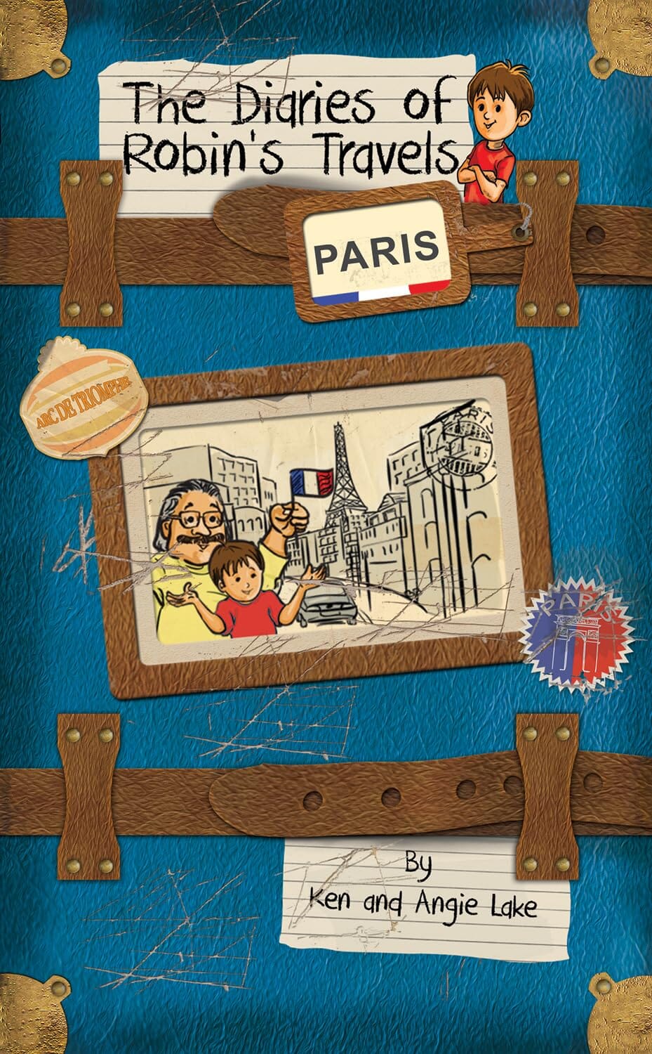 Robin'S Travels Paris Book by Ken and Angie Lake - E-B00k