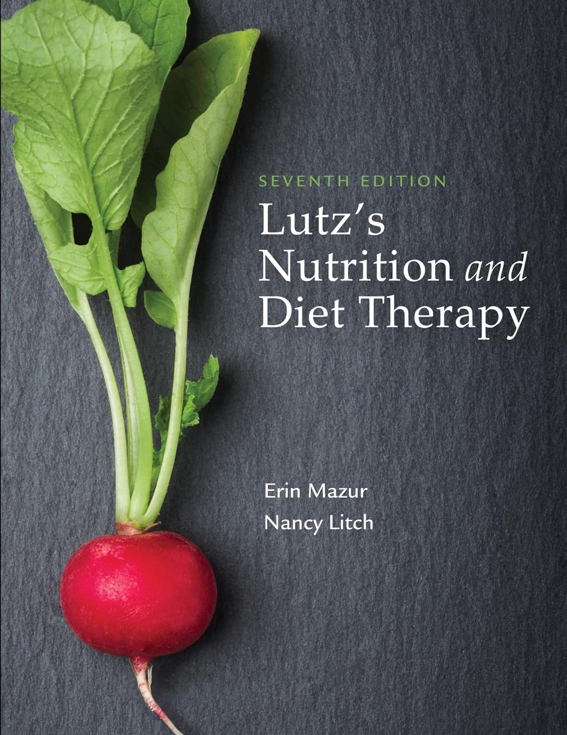 E-Textbook Lutz's Nutrition and Diet Therapy Seventh Edition by Erin E. Mazur