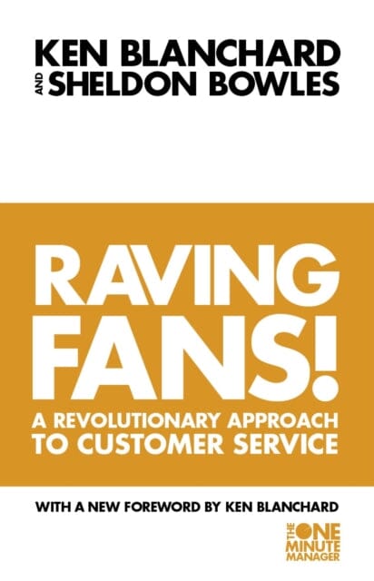 Raving Fans! by Kenneth Blanchard