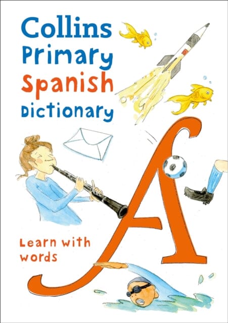 Primary Spanish Dictionary: Illustrated Dictionary for Ages 7+ by Collins Dictionaries