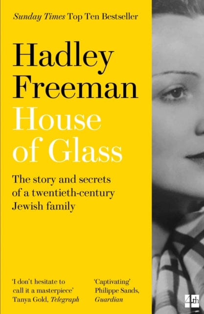 House of Glass: The Story and Secrets of a Twentieth-Century Jewish Family by Hadley Freeman