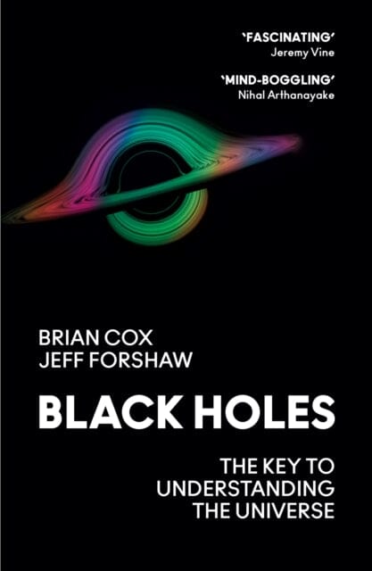 Black Holes : The Key to Understanding the Universe by Professor Brian Cox