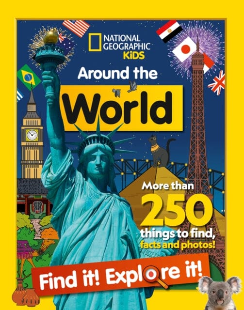Around the World Find it! Explore it! : More Than 250 Things to Find, Facts and Photos! by  National Geographic Kids