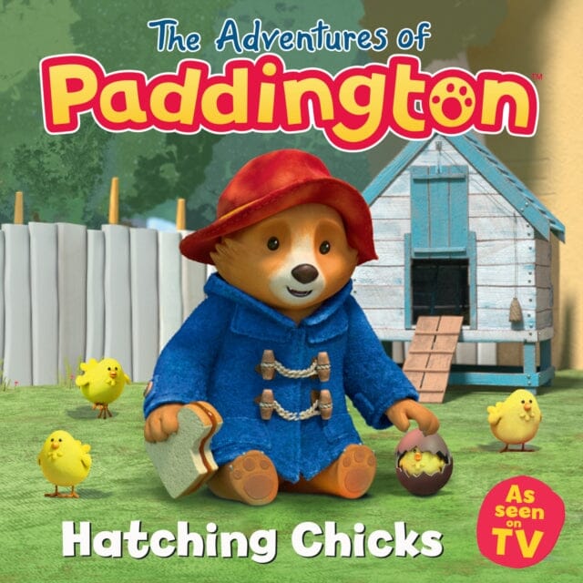 The Adventures of Paddington: Hatching Chicks by HarperCollins Children's Books