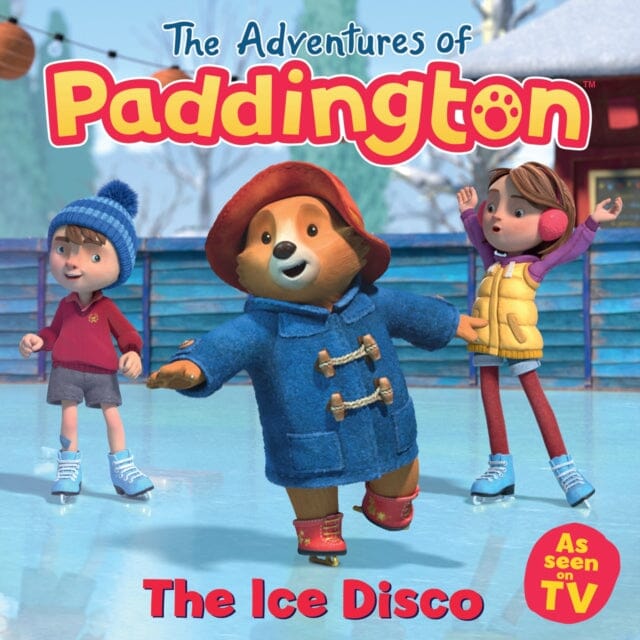 The Adventures of Paddington: The Ice Disco by HarperCollins Children's Books