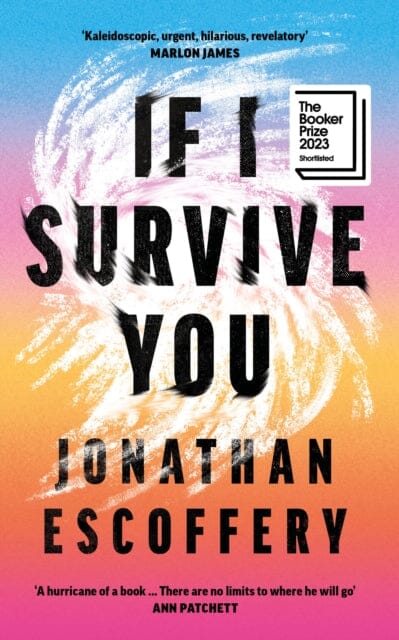 If I Survive You by Jonathan Escoffery