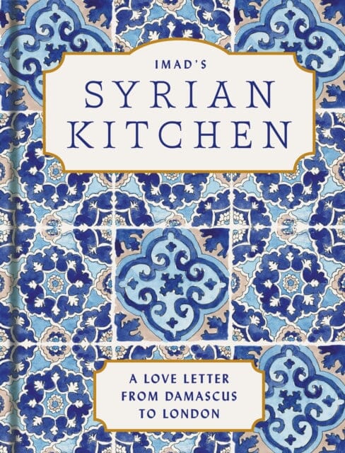 Imad's Syrian Kitchen by Imad Alarnab