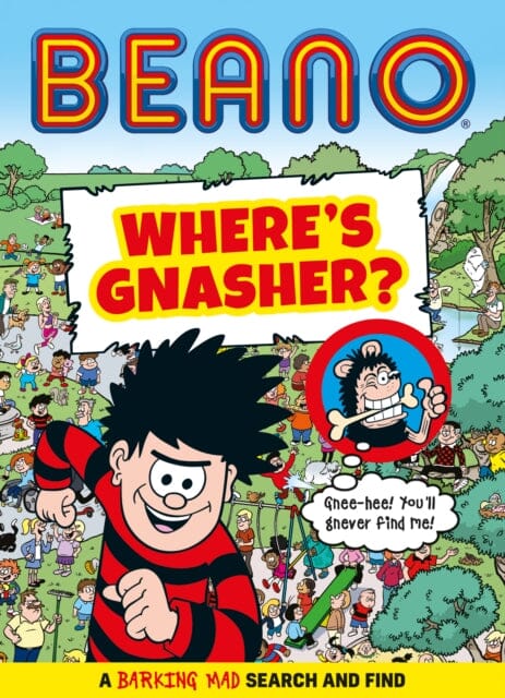 BEANO Where's Gnasher? : A Barking Mad Search and Find Book by Beano Studios