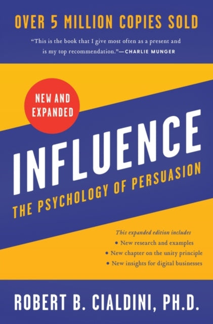 Influence: The Psychology of Persuasion by Robert B Cialdini PhD