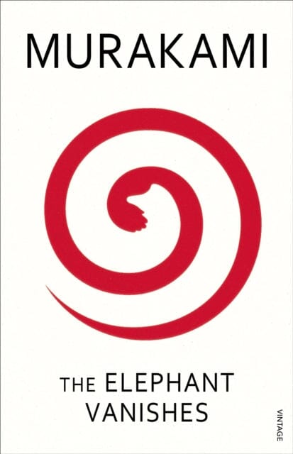 The Elephant Vanishes by Haruki Murakami