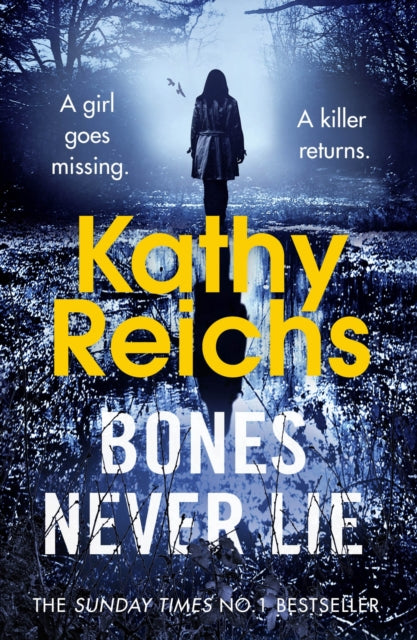Bones Never Lie: (Temperance Brennan 17) by Kathy Reichs