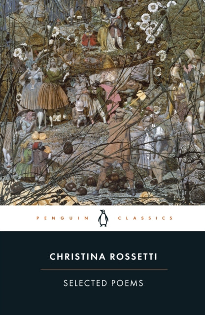 Selected Poems: Rossetti by Christina Rossetti
