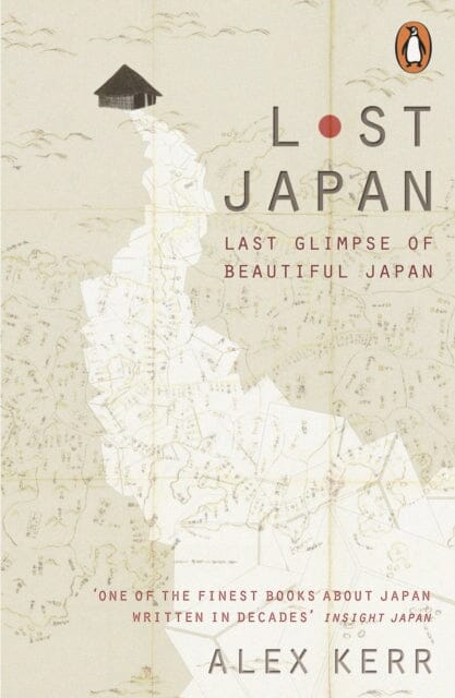 Lost Japan by Alex Kerr