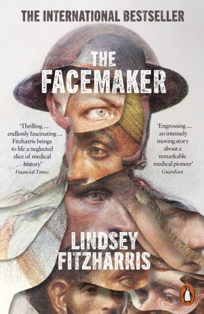 The Facemaker : One Surgeon's Battle to Mend the Disfigured Soldiers of World War I by Lindsey Fitzharris