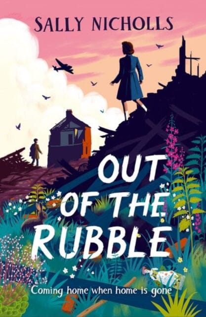 Out of the Rubble by Sally Nicholls