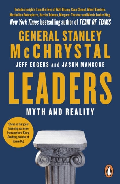 Leaders: Myth and Reality by Stanley McChrystal