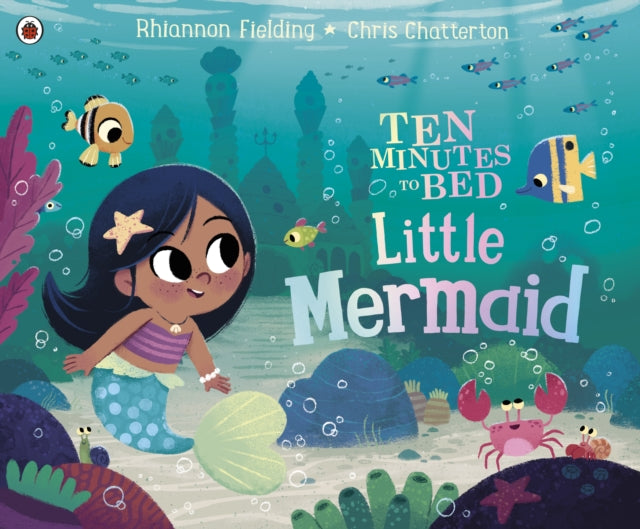 Ten Minutes to Bed: Little Mermaid by Rhiannon Fielding