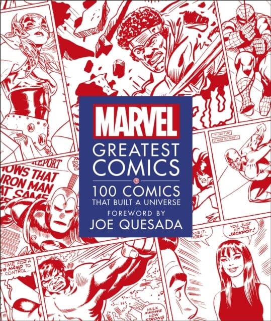 Marvel Greatest Comics : 100 Comics that Built a Universe by Melanie Scott