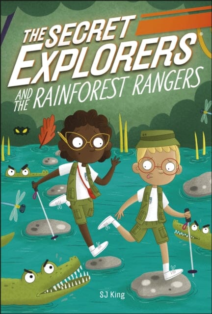 The Secret Explorers and the Rainforest Rangers by SJ King