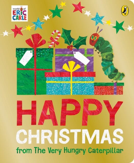 Happy Christmas from The Very Hungry Caterpillar by Eric Carle