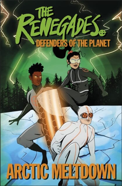 The Renegades Arctic Meltdown : Defenders of the Planet by Jeremy Brown