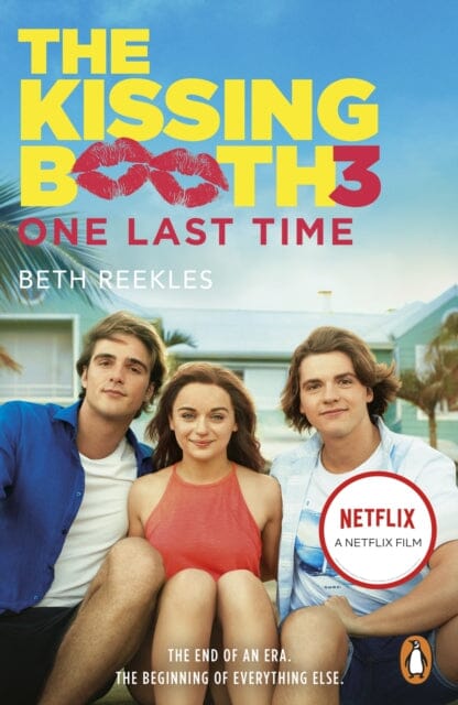 The Kissing Booth 3: One Last Time by Beth Reekles