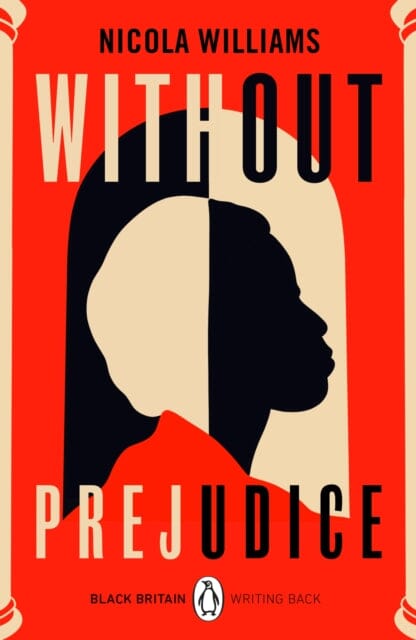 Without Prejudice (Black Britain: Writing Back) by Nicola Williams