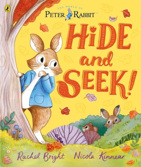 Peter Rabbit: Hide and Seek! by Rachel Bright
