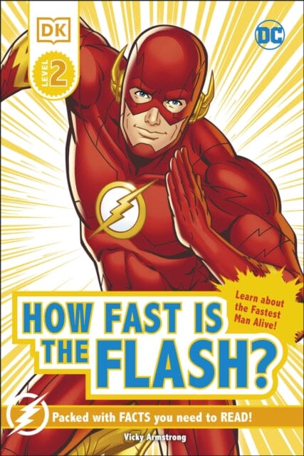 DC How Fast Is The Flash? Reader Level 2 by Victoria Armstrong
