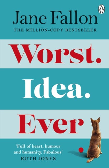 Worst Idea Ever by Jane Fallon