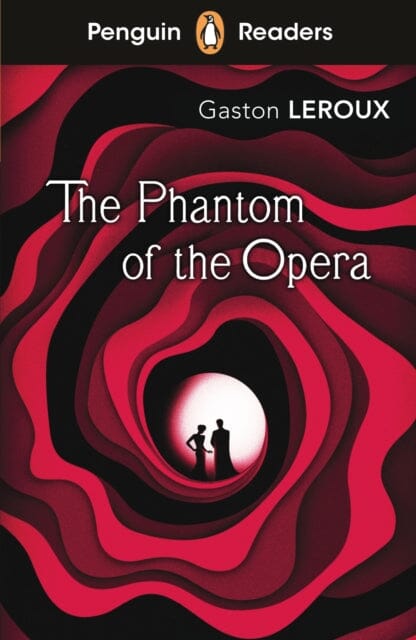 Penguin Readers Level 1: The Phantom of the Opera (ELT Graded Reader) by Gaston Leroux