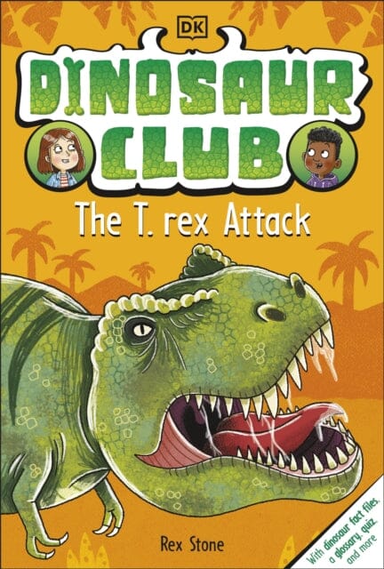 Dinosaur Club: The T-Rex Attack by Rex Stone