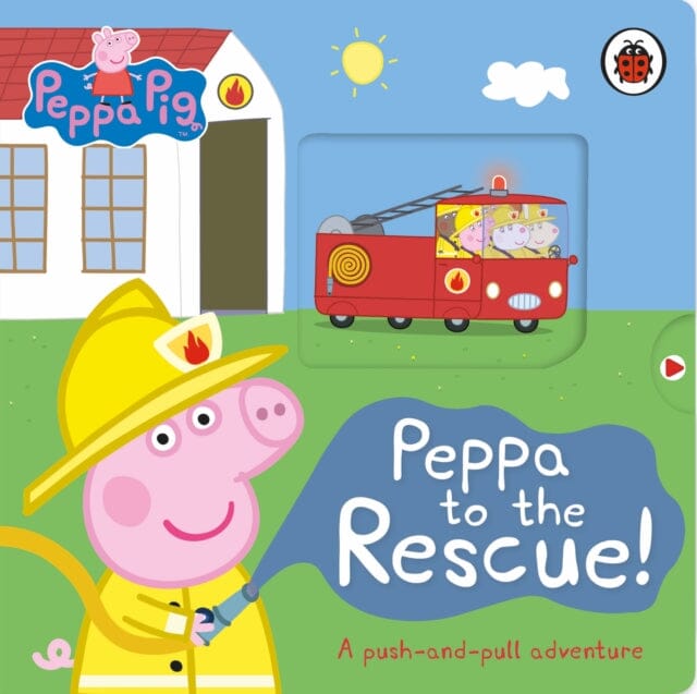 Peppa Pig: Peppa to the Rescue  A Push-and-pull adventure by Peppa Pig