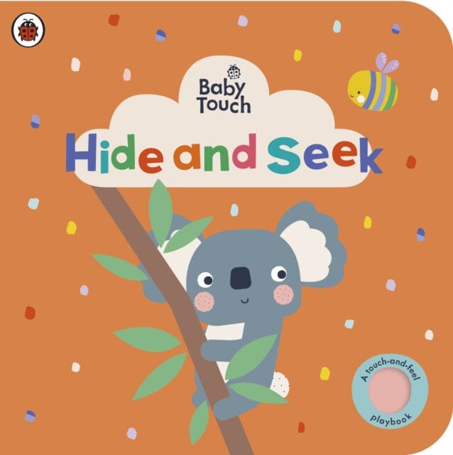 Baby Touch: Hide and Seek : A touch-and-feel playbook