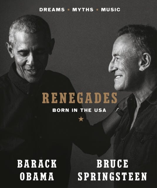 Renegades: Born in the USA by Barack Obama & Bruce Springsteen
