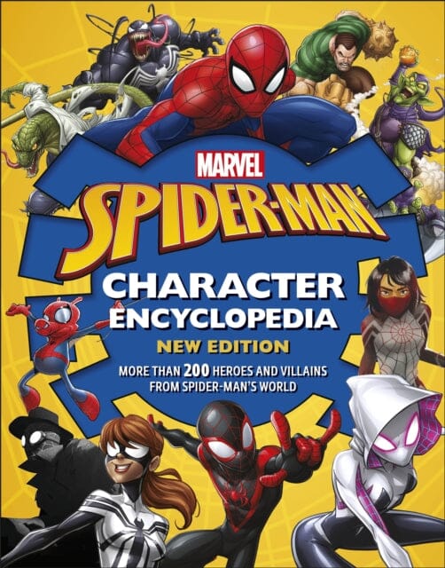Marvel Spider-Man Character Encyclopedia New Edition : More than 200 Heroes and Villains from Spider-Man's World by Melanie Scott