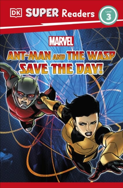 DK Super Readers Level 3 Marvel Ant-Man and The Wasp Save the Day! by Julia March