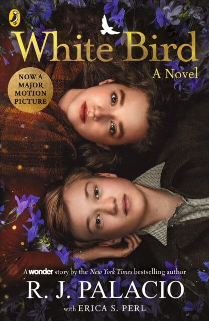 White Bird : A Wonder Story by R J Palacio