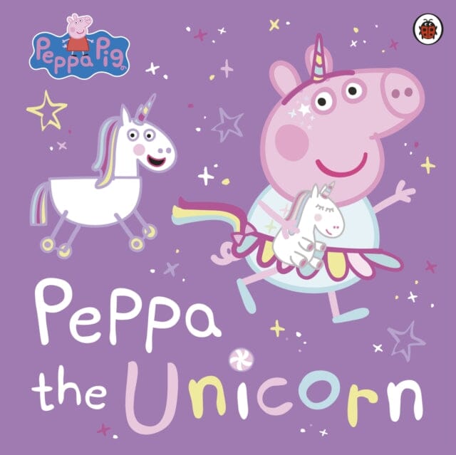 Peppa Pig: Peppa the Unicorn by  Peppa Pig