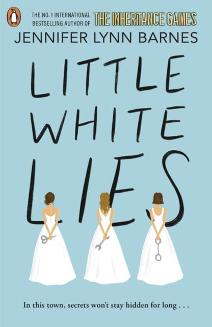Little White Lies : From the bestselling author of The Inheritance Games by Jennifer Lynn Barnes