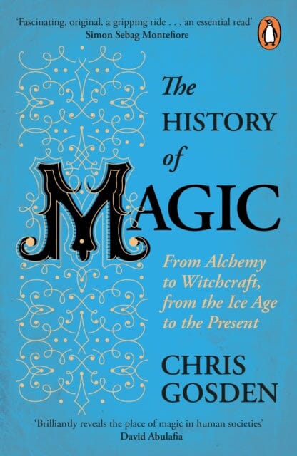 The History of Magic  by Chris Gosden