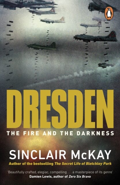 Dresden: The Fire and the Darkness by Sinclair McKay