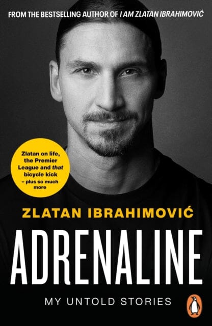 Adrenaline: My Untold Stories by Zlatan Ibrahimovic