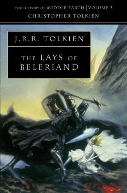 The Lays of Beleriand by Christopher Tolkien