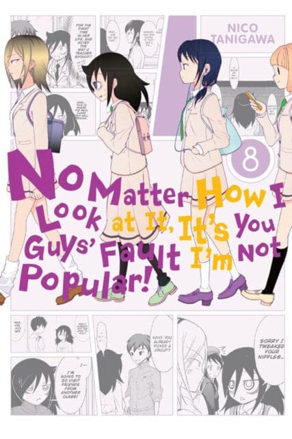 No Matter How I Look at It, It's You Guys' Fault I'm Not Popular!, Vol. 8 by Nico Tanigawa