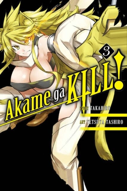 Akame ga KILL!, Vol. 3 by Takahiro
