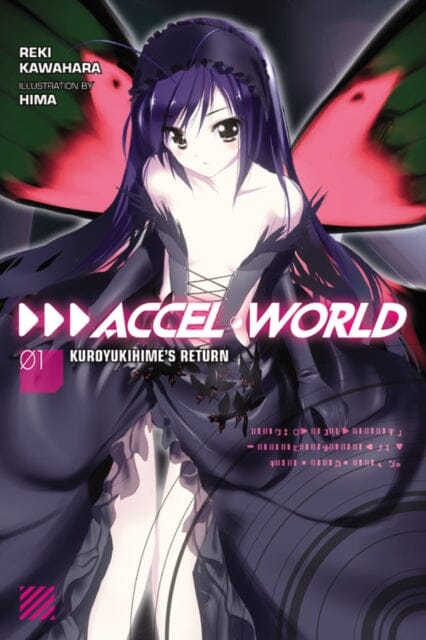 Accel World, Vol. 1 (light novel) : Kuroyukihime's Return by Reki Kawahara