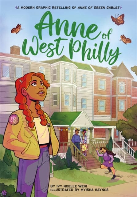 Anne of West Philly : A Modern Graphic Retelling of Anne of Green Gables by Ivy N Weir