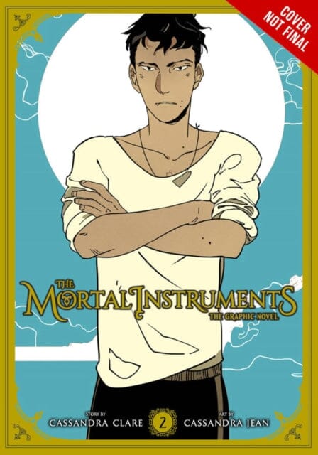 The Mortal Instruments Graphic Novel, Vol. 2 by Cassandra Clare