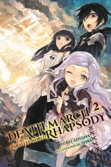 Death March to the Parallel World Rhapsody, Vol. 2 (manga) by Hiro Ainana